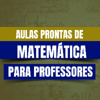Imagem do produto AULAS PRONTAS DE MATEMÁTICA PARA PROFESSORES