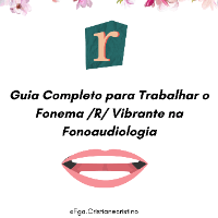 Imagem do produto Guia Completo para Trabalhar o Fonema R Vibrante na Fonoaudiologia