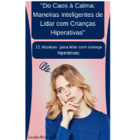 Imagem do curso "Do Caos à Calma:11 Maneiras Inteligentes de Lidar com Crianças Hiperativas"