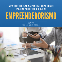 Imagem do produto Empreendedorismo na Prática: Como Criar e Escalar Seu Negócio do Zero