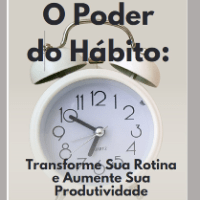 Imagem do produto O Poder do Hábito Transforme Sua Rotina e Aumente Sua Produtividade