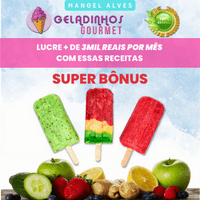 Imagem do produto Geladinho Gourmet - Abra seu Próprio Negócio e Fuja da Crise