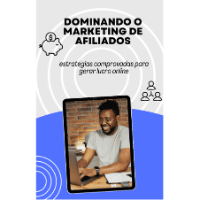Imagem do produto Dominando o Marketing de Afiliados: Estratégias Comprovadas para Gerar Lucro Online