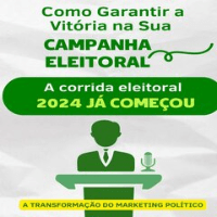 Imagem do produto Como Garantir a Vitória na Sua Campanha Eleitoral