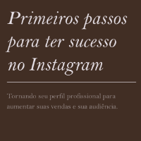 Imagem do produto Primeiros Passos para ter um Instagram de Sucesso