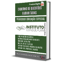 Imagem do produto CADERNO DE QUESTÕES GABARITADAS: PROFESSOR DE EDUCAÇÃO ESPECIAL INSTITUTO CONSULPLAN