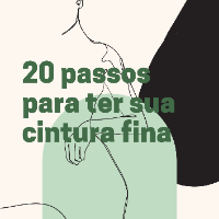 Imagem do curso 20 passos para ter sua cintura fina