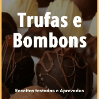 Imagem do produto Trufas, Bombons e Copos da Felicidade: Guia Completo para Criar Delícias e Lucrar com Elas