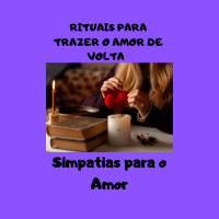 Imagem do produto RITUAIS PARA TRAZER O AMOR DE VOLTA=Simpatias para o amor