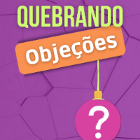 Imagem do produto Quebre as objeções mais frequentes do seu cliente! Aumente suas vendas já.