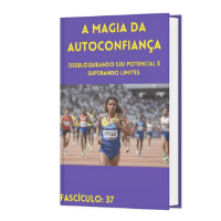 Imagem do produto Guia de Autoajuda: Fascículo:37 A Magia da Autoconfiança: Desbloqueando seu Potencial e Superando Limites