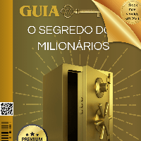Imagem do produto GUIA - O SEGREDO DOS MILIONÁRIOS “COMO NUNCA VISTO”
