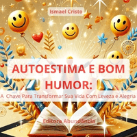 Imagem do produto OFERTA HERBALOVERS - AUTOESTIMA E BOM HUMOR: A CHAVE PARA VOCÊ TRANSFORMAR SUA VIDA COM LEVEZA E ALEGRIA