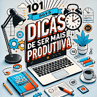 Imagem do produto 101 DICAS DE COMO SER MAIS PRODUTIVO