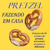 Imagem do produto PRETZEL FAZENDO EM CASA Coleções de 50 receitas de pretzels artesanais crocantes e deliciosos