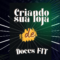 Imagem do produto Criando sua loja de doces FIT