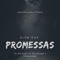 Imagem do curso Além das Promessas - Os Horrores do Socialismo e Comunismo