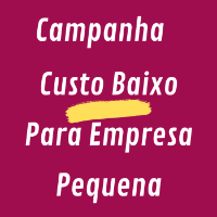 Imagem do produto Campanha Custo Baixo Para Empresa Pequena