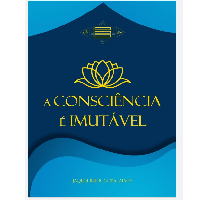 Imagem do produto A CONSCIÊNCIA É IMUTÁVEL