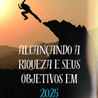Imagem do produto Alcancando a Riqueza e Seus Objetivos em 2025