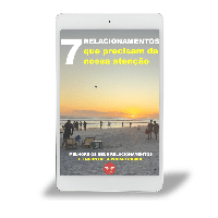 Imagem do produto 7 RELACIONAMENTOS QUE PRECISAM DA NOSSA ATENÇÃO