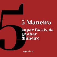 Imagem do produto 5 Maneira super fáceis de ganhar dinheiro