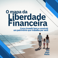 Imagem do produto O Mapa da Liberdade Financeira: Como investir bem e construir um patrimônio que trabalha por você