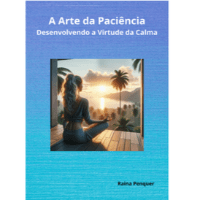 Imagem do produto A Arte da Paciência: Desenvolvendo a Virtude da Calma