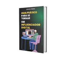 Imagem do produto GUIA PRÁTICO PARA SE TORNAR UM INFLUENCIADOR DIGITAL
