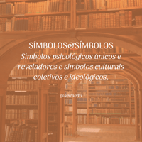 Imagem do produto Símbolo&Símbolos | Símbolos psicológicos únicos e reveladores e símbolos culturais coletivos e ideológicos.