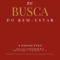 Imagem do produto Em Busca do Bem-estar: 9 Passos para Aliviar Estresse e Ansiedade e Ser mais Feliz