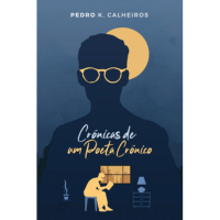 Imagem do produto Crônicas de um poeta crônico - Pedro K. Calheiros - Ebook