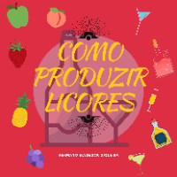Imagem do produto Como Produzir Licores