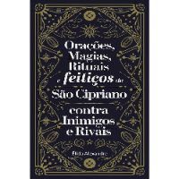 Imagem do produto Orações, Magias, Rituais e Feitiços de São Cipriano Contra Inimigos e Rivais