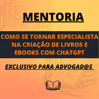Imagem do produto MENTORIA - COMO SE TORNAR ESPECIALISTA NA CRIAÇÃO DE LIVROS E EBOOKS COM CHATGPT - Exclusivo para Advogad@s