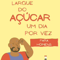 Imagem do produto Largue do Açúcar um dia por vez (homens)