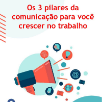 Imagem do produto OS 3 PILARES DA COMUNICAÇÃO PARA CRESCER NO TRABALHO