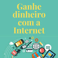 Imagem do produto Como Ganhar Dinheiro com a Internet