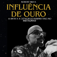 Imagem do produto INFLUÊNCIA DE OURO, A  Arte e a ciência do marketing no instagram.