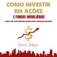 Imagem do produto Como Investir em Ações e Fundos Imobiliários