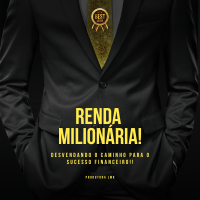 Imagem do produto Renda Milionária: Desvendando o Caminho para o Sucesso Financeiro