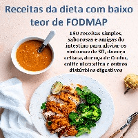 Imagem do produto Receitas da Dieta com baixo teor de FODMAP 150 receitas simples, saborosas e amigas do intestino para aliviar os sintomas de SII, doença celíaca, doença de Crohn, colite ulcerativa e outros distúrbios digestivos
