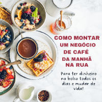 Imagem do produto COMO MONTAR UM NEGÓCIO DE CAFÉ DA MANHÃ NA RUA OBTENDO ÓTIMOS LUCROS E GASTANDO POUCO