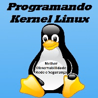 Imagem do produto Programando Kernel Linux para Melhor Observabilidade, Rede e Segurança