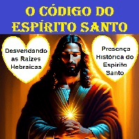 Imagem do produto O Código do Espírito Santo Desvendando as Raízes Hebraicas a Presença Histórica do Espírito Santo