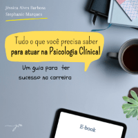 Tudo o que você precisa saber para atuar na Psicologia Clínica!