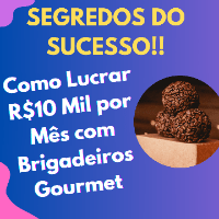 Imagem do produto Como Lucrar R$10 Mil por Mês com Brigadeiros Gourmet