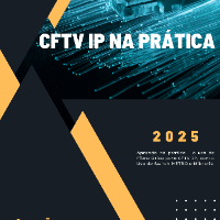 Imagem do produto Ebook CFTV IP na prática - Soluções Tech Treinamentos