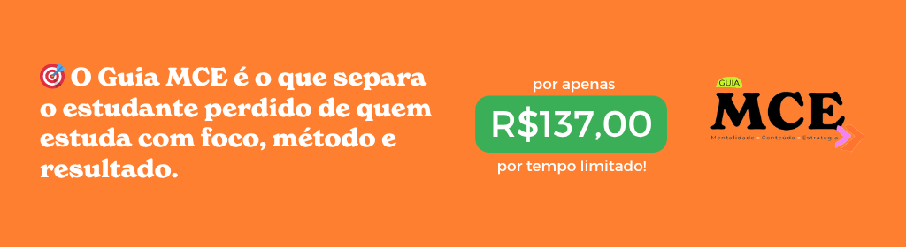 Banner superior do produto. Segue a descrição do conteúdo: Você estuda, estuda… e parece que nada fixa?
Se sente perdido sobre por onde começar ou como se organizar de verdade?

O Guia MCE foi criado para transformar sua forma de estudar — com leveza, estratégia e resultados reais.
Mais do que um cronograma, este é um método prático que ensina como aprender de verdade e seguir um caminho de estudos com clareza, sem culpa e sem fórmulas mágicas.

O QUE VOCÊ VAI ENCONTRAR AQUI:
Organização clara: como planejar sua rotina de estudos sem se sentir sobrecarregado.
Técnicas eficientes de aprendizagem (com base em ciência e prática real).
 Atividades práticas em cada módulo para aplicar imediatamente o conteúdo.
 Ferramentas exclusivas como a Folha de Correção de Simulados e a Checklist da Prova.
Aprofundamentos específicos para vestibulandos, concurseiros, autodidatas e estudantes que já tentaram de tudo.

PARA QUEM É O GUIA MCE?
 Estudantes que sentem que estudam muito e aprendem pouco.
Pessoas que já tentaram mil técnicas, mas ainda se sentem travadas.
Quem quer aprender com mais leveza, autonomia e clareza.
Quem sente que estuda, mas não evolui — e quer mudar isso com consciência.