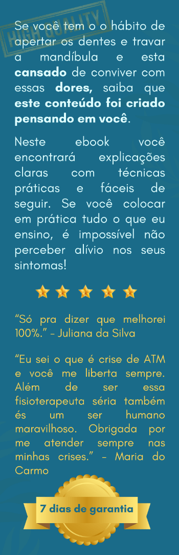 Banner lateral do produto. Segue a descrição do conteúdo: Neste ebook você irá aprender técnicas simples que irão auxiliar no controle dos sintomas relacionados ao Bruxismo. Você será apresentado a um conjunto de técnicas comprovadas, que proporcionam alívio das tensões musculares que envolvem a mandíbula.

Você irá compreender como a tensão muscular pode interferir nas suas dores e a partir disto ter mais autonomia sobre os seus sintomas de maneira simples. Se você esta cansado de conviver com essas dores na região da mandíbula, que por vezes se transformam em dores de cabeça ou no pescoço e que atrapalham o seu sono, dificultam a mastigação ou ainda limitam aquele momento de risada solta e leve, saiba que este conteúdo foi criado pensando em você.
Meu objetivo é que você compreenda como a tensão muscular pode potencializar suas dores, proporcionando autonomia para que você não dependa mais de tratamentos caros e invasivos.

Este guia transformador contém soluções práticas com base em evidências científicas, para aliviar seus sintomas. Foi elaborado pensando em você que tem o hábito de apertar os dentes e travar a mandíbula. E inclui explicações claras com técnicas práticas e fáceis de seguir. Se você colocar em prática tudo o que eu ensino neste ebook, é impossível não perceber alívio nos seus sintomas!
Além da autonomia sobre os seus sintomas, você vai ser capaz de transformar a sua qualidade de vida.

O que você vai encontrar dentro do eBook? 
&gt;&gt; Os sintomas de quem tem alteração na articulação relacionada com a mastigação, que também é conhecida como ATM ou ainda articulação temporomandibular;
&gt;&gt; O impacto dessas dores no seu dia a dia;
&gt;&gt; O que é tensão muscular e qual a sua relação com os sintomas;
&gt;&gt; Como é possível evitar a tensão muscular;
&gt;&gt; Anatomia da região, compreendendo os ossos envolvidos, a articulação e os músculos que iremos trabalhar;
&gt;&gt; O que fazer para DIMINUIR ESSA TENSÃO MUSCULAR
&gt;&gt; Como fazer. Através de descrição detalhada e precisa sobre a AUTOAPLICAÇÃO DE TÉCNICAS SIMPLES E PODEROSAS;
&gt;&gt; A conscientização sobre a percepção do seu corpo e dos seus sintomas;
&gt;&gt; A importância de trazer um olhar integral para o cuidado com corpo e a mente.

Tenha acesso a Bônus exclusivos:
&gt;&gt;&gt; Guia de alongamentos
&gt;&gt;&gt; Vídeo aula com uma técnica exclusiva
&gt;&gt;&gt; Meditação Guiada